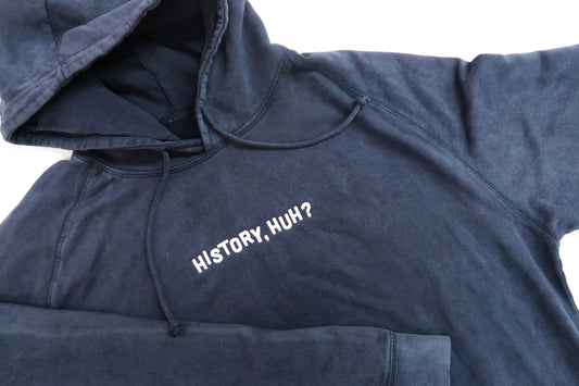 History, huh? - Embroidered Hoodie