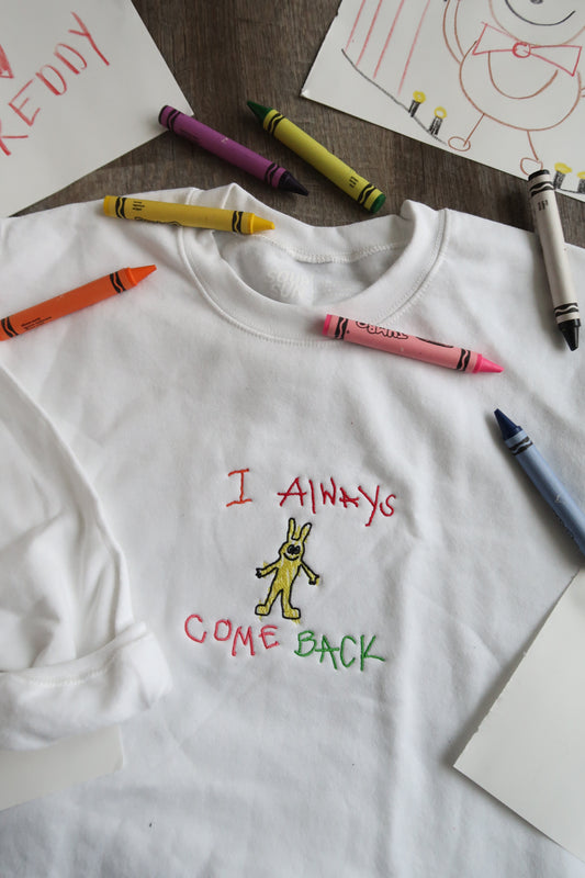 I Always Come Back - Embroidered Crewneck Sweatshirt