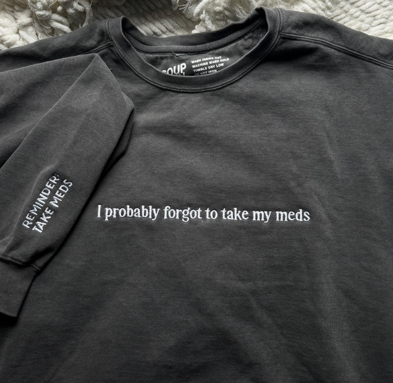 Forgot My Meds - Crewneck Sweatshirt