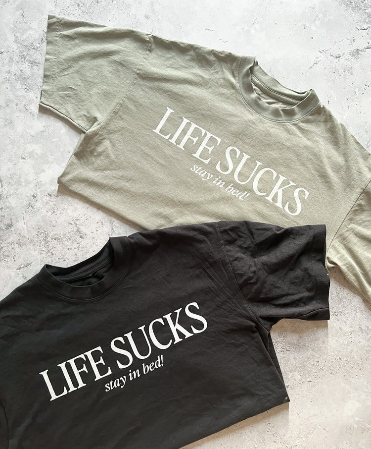 Life Sucks - T-Shirt