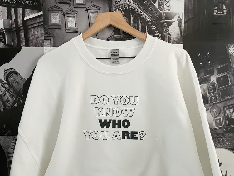 Do You Know Who You Are? | Crewneck Sweatshirt